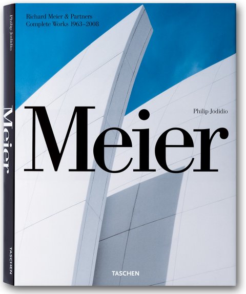 Richard Meier & Partners , Complete Works 1963-2008