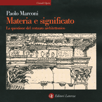 Materia e significato. La questione del restauro architettonico