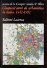 Cinquant'anni di urbanistica in Italia 1942-1992