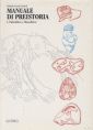 Manuale di Preistoria 1. Paleolitico e mesolitico