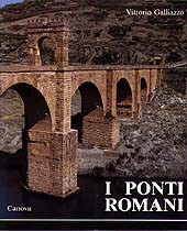 Ponti romani . Esperienze pre-romane, storia, analisi architettonica e tipologica, ornamenti