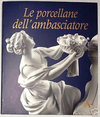 Porcellane dell'ambasciatore   (Le)