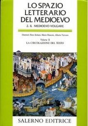 Spazio letterario del medioevo 2. Il Medioevo volgare. Volume II. La circolazione del testo. (Lo)