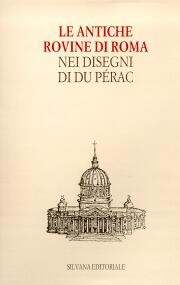 Antiche rovine di Roma nei disegni di Du Perac