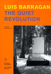 Luis Barragan.The quiet revolution