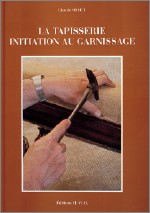 Tapisserie :  Initiation au Garnissage .