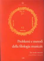 Problemi e metodi  della filologia musicale : tre tavole rotonde