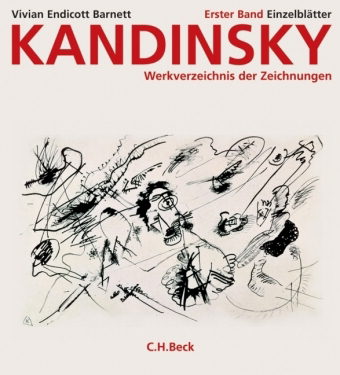 Kandinsky. Werkverzeichnis der Zeichnungen Bd. 01. Die Einzelblätter
