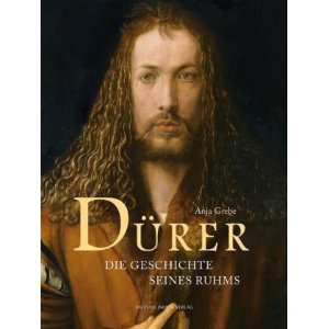 Durer. Die Geschichte seines Ruhms