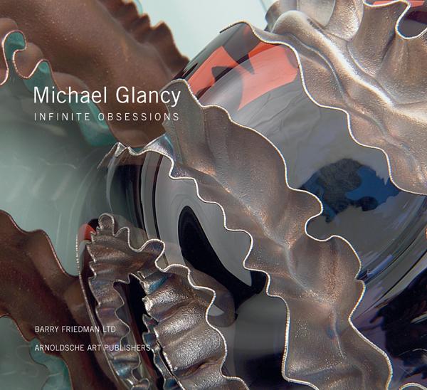 MICHAEL GLANCY . Infinite Obsessions 1996-2011