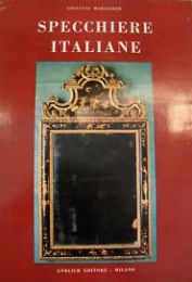 Specchiere italiane e cornici da specchio, dal XV al XIX secolo