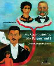 My grandparents , my parents and I . Jewish art and culture