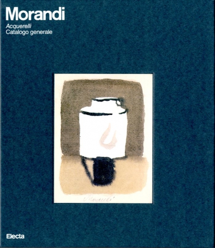 Morandi . Acquarelli . Catalogo generale