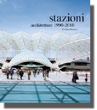 Stazioni . Architetture 1990-2010