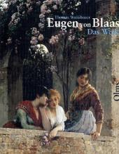 Eugen Von Blaas 1843-1931, Das Werke , catalogue raisonné , Skizzen , Aquarelle , Gemalde