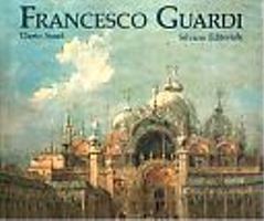 Guardi - Francesco Guardi, itinerario dell'avventura artistica
