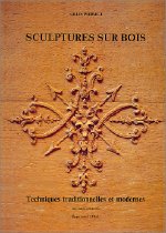 Sculptures sur bois - Techniques traditionnelles et modernes