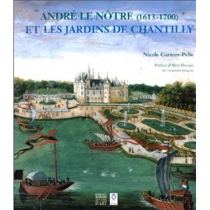 André Le Nôtre (1613-1700) et les Jardins de Chantilly.