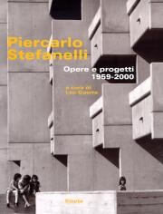 Piercarlo Stefanelli.Opere e progetti 1959-2000