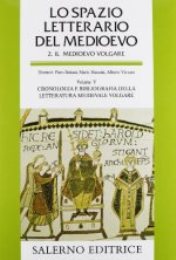 Spazio letterario del medioevo 2. il Medioevo volgare. Volume V. Cronologia e bibliografia della letteratura medievale volgare. (Lo)