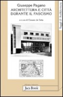 Architettura e città durante il fascismo .