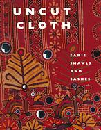 Uncut Cloth . Saris , Shawls and Sashes