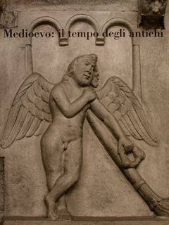 Medioevo: iI tempo degli antichi