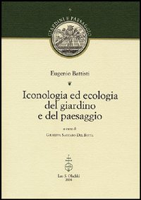 Iconologia ed ecologia del giardino e del paesaggio