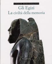Egizi . La civiltà della memoria
