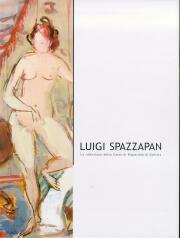 Luigi Spazzapan . La collezione della Cassa di Risparmio di Gorizia