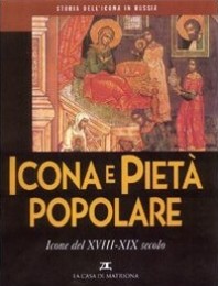 Storia dell'icona in Russia. Icona e pietà popolare. Icone del XVIII-XIX secolo