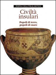 Civiltà insulari . Popoli di terra , popoli di mare