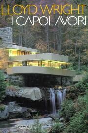 Frank Lloyd Wright.I capolavori