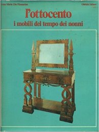 Ottocento, i mobili del tempo dei nonni , dall'impero al liberty. (L')