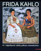 Frida Kahlo e i capolavori della pittura messicana