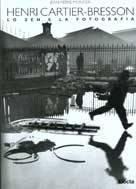 Cartier Bresson - Henri Cartier Bresson . Lo zen e la fotografia