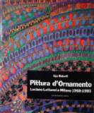 Pittura d'ornamento . Luciano Lattanzi a Milano 1968-1985