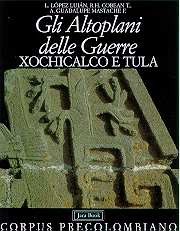 Altopiani delle guerre . Xochicalco e Tula