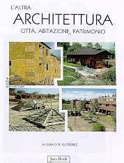 Altra architettura . Città , abitazione e patrimonio