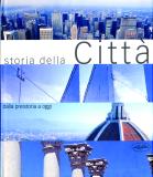 Storia della città . Dalla preistoria ad oggi