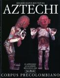 Aztechi . Nuova edizione con le ultime scoperte in appendice