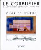 Le Corbusier e la rivoluzione continua in architettura