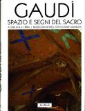 Gaudì . Spazio e segni del sacro