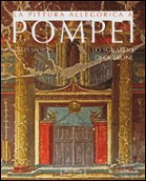 Pittura allegorica a Pompei . Lo sguardo di Cicerone .