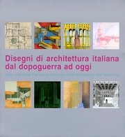 Disegni di architettura italiana dal dopoguerra ad oggi dalla collezione Francesco Moschini