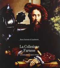 Collezione Farnese. La scuola Emiliana: i dipinti. I disegni. (La)