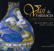 Vasi da farmacia in maiolica dal XVI al XIX secolo nelle raccolte pubbliche e private di Fermo e Circondario