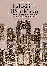 Basilica di San Marco.La costruzione bizantina del IX secolo.Permanenze e trasformazioni