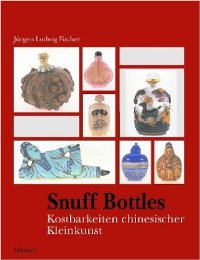 Snuff Bottles Kostbarkeiten chinesischer Kleinkunst