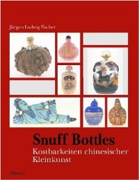 Snuff Bottles Kostbarkeiten chinesischer Kleinkunst